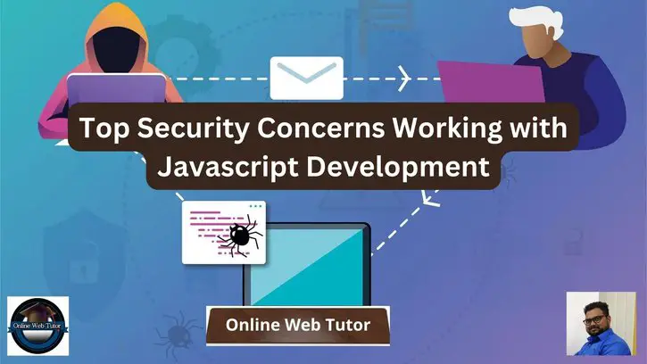 Top Security Concerns with Javascript Development