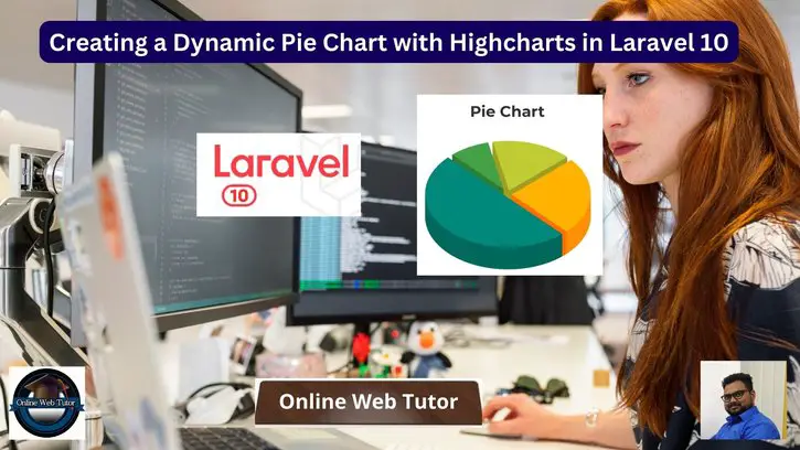 Creating a Dynamic Pie Chart with Highcharts in Laravel 10