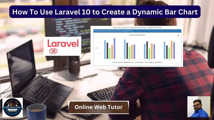 How To Use Laravel 10 to Create a Dynamic Bar Chart