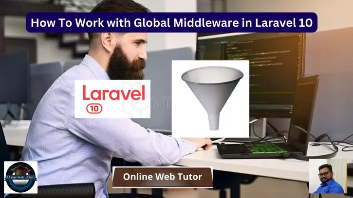 How To Work with Global Middleware in Laravel 10 Tutorial