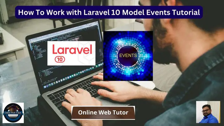How To Work with Laravel 10 Model Events Tutorial