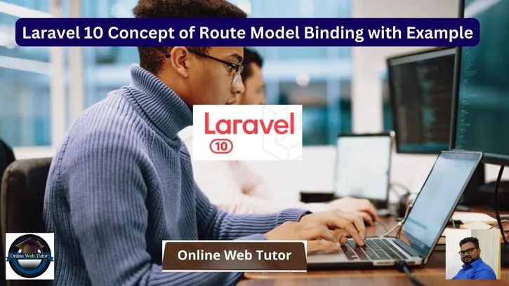 Laravel 10 Concept of Route Model Binding with Example