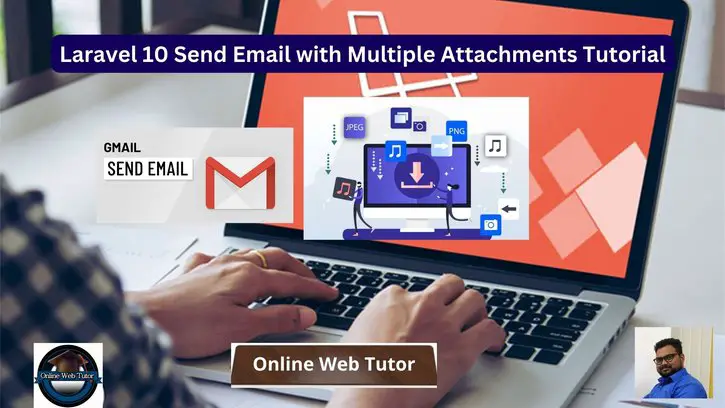 Laravel 10 Send Email with Multiple Attachments Tutorial