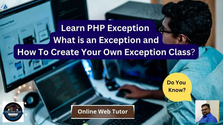 PHP Exception How To Create Your Own Exception Class