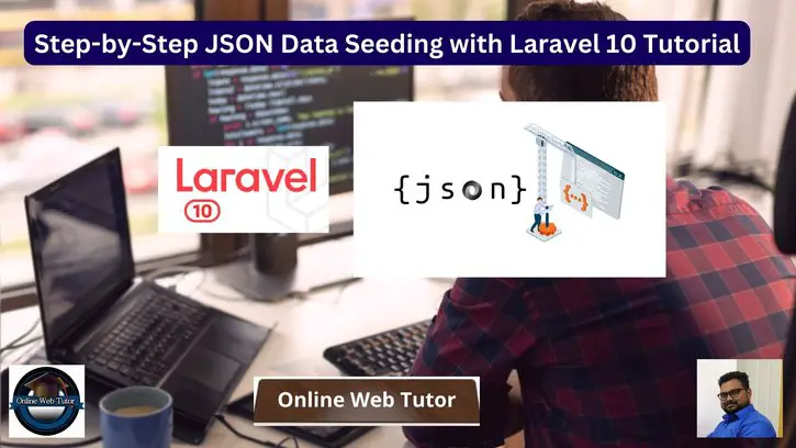 Step-by-Step JSON Data Seeding with Laravel 10 Tutorial