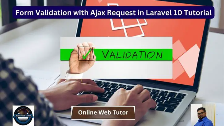 Form Validation with Ajax Request in Laravel 10 Tutorial