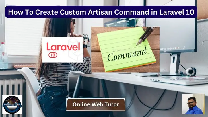 How To Create Custom Artisan Command in Laravel 10