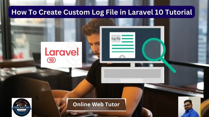 How To Create Custom Log File in Laravel 10 Tutorial