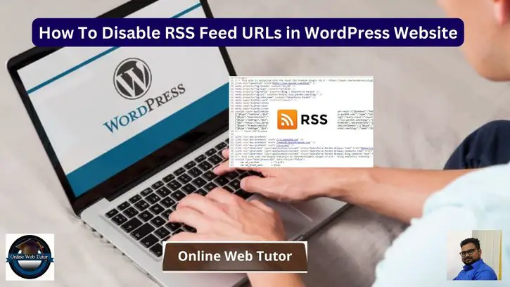 How To Disable RSS Feed URLs in WordPress Website Tutorial