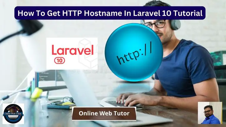 How To Get HTTP Hostname In Laravel 10 Tutorial