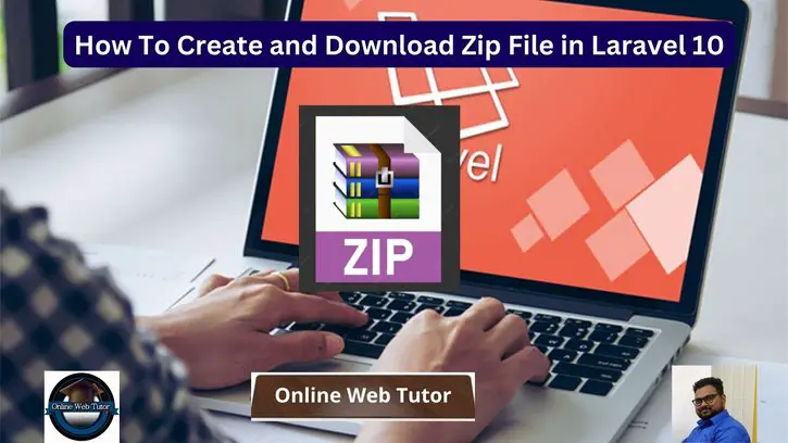 How To Create and Download Zip File in Laravel 10 Tutorial