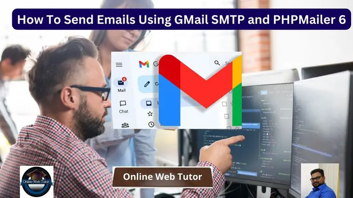 How To Send Emails Using GMail SMTP and PHPMailer 6