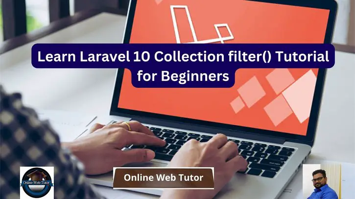 Learn Laravel 10 Collection filter() Tutorial for Beginners