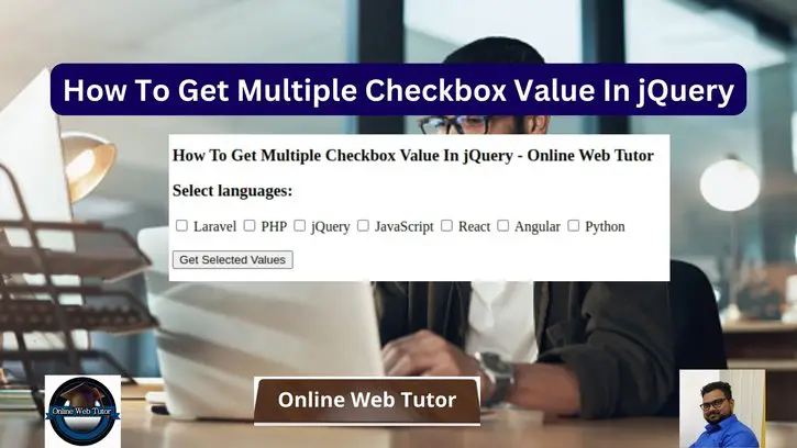 How To Get Multiple Checkbox Value In jQuery Tutorial