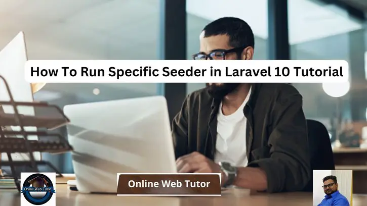 How To Run Specific Seeder in Laravel 10 Tutorial