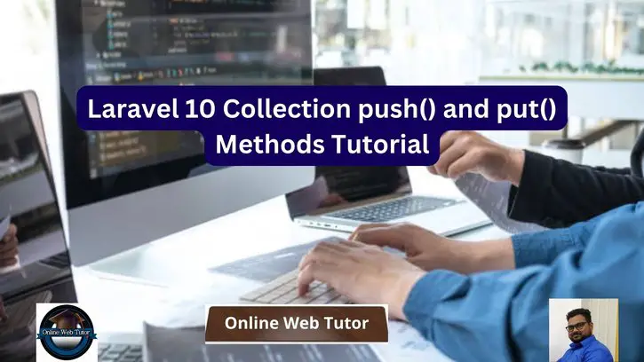 Laravel 10 Collection push() and put() Methods Tutorial
