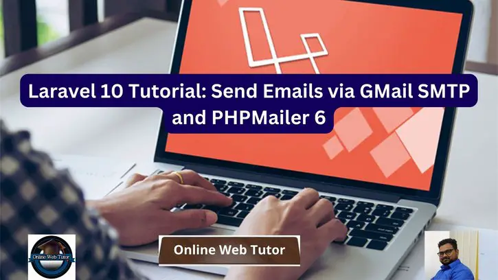 Laravel 10 Send Emails via GMail SMTP and PHPMailer 6