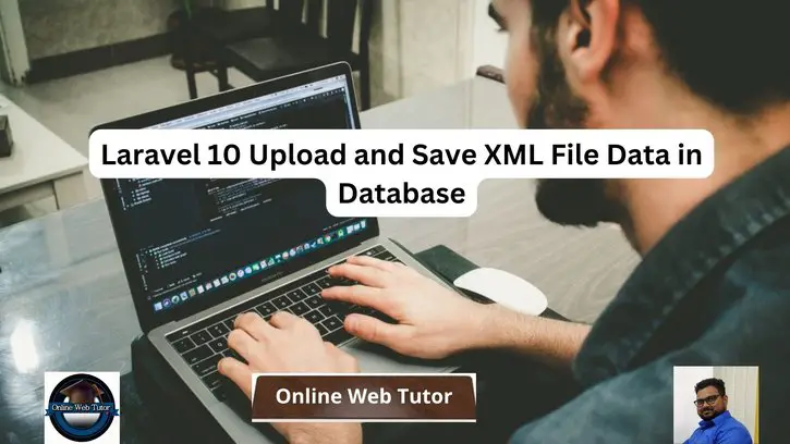 Laravel 10 Upload and Save XML File Data in Database