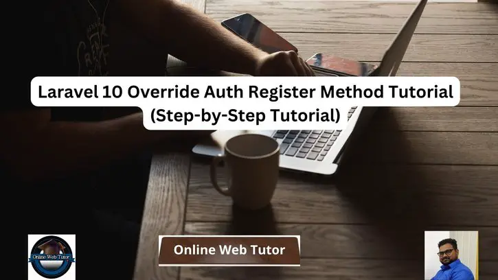 Laravel 10 Override Auth Register Method Tutorial