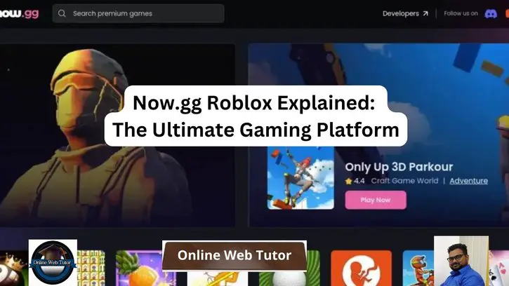 Now.gg Roblox Explained: The Ultimate Gaming Platform