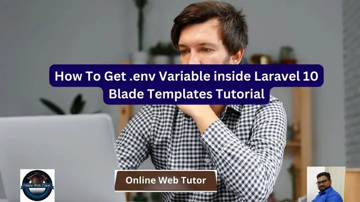 How To Get env Variable inside Laravel Blade Templates