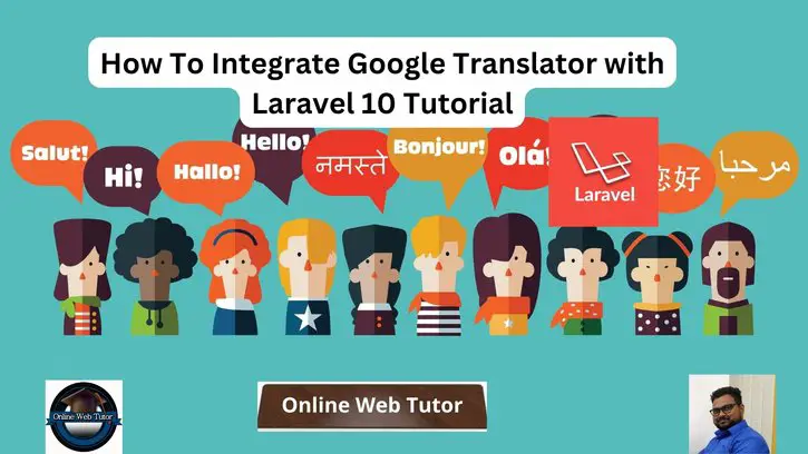 How To Integrate Google Translator with Laravel 10 Tutorial