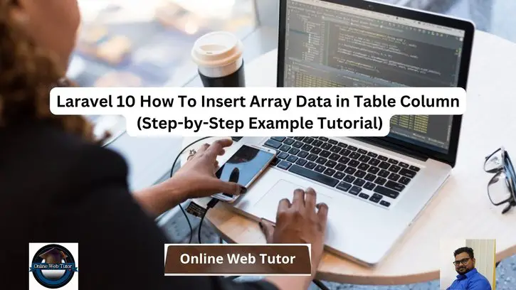 Laravel 10 How To Insert Array Data in Table Column Example
