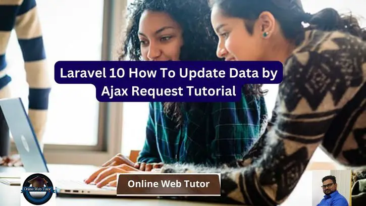 Laravel 10 How To Update Data by Ajax Request Tutorial