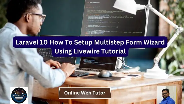 Laravel 10 Livewire Multistep Form Wizard Tutorial