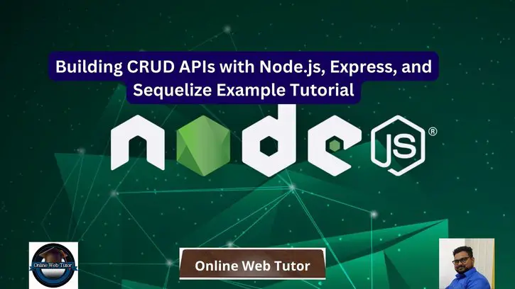 Building CRUD APIs with Node.js, Express, and Sequelize