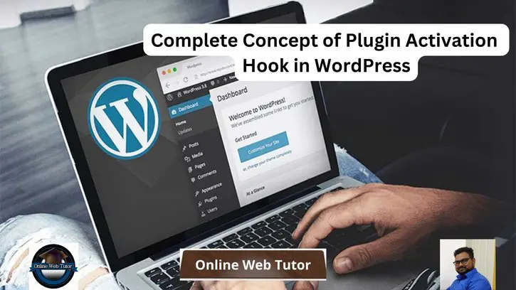 Complete Concept of Plugin Activation Hook in WordPress