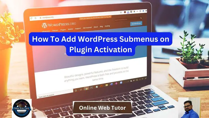 How To Add WordPress Submenus on Plugin Activation
