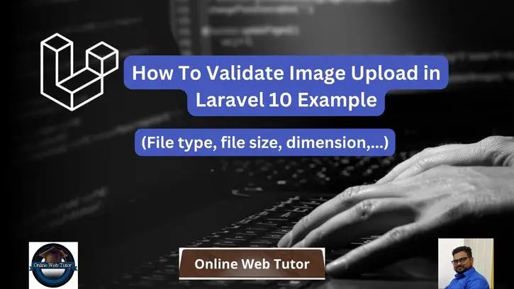 How To Validate Image Upload in Laravel 10 Example