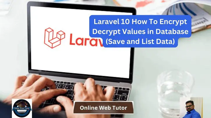 Laravel 10 How To Encrypt Decrypt Values in Database