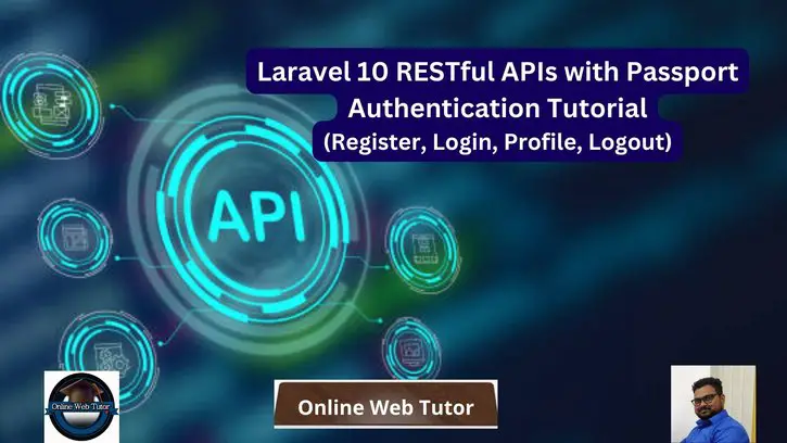 Laravel 10 RESTful APIs with Passport Authentication