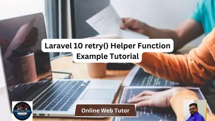 Laravel 10 retry() Helper Function Example Tutorial