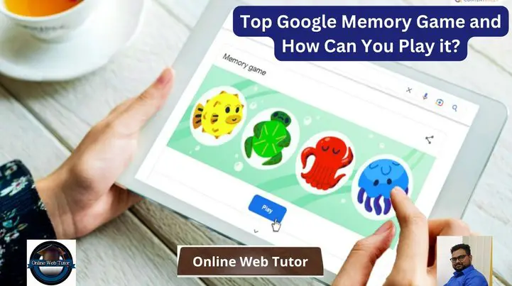 Top Google Memory Game and How Can You Play it