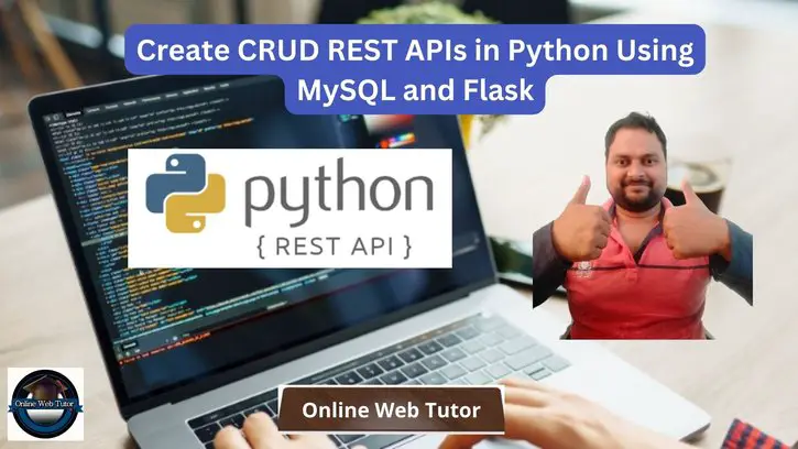 Create CRUD REST APIs in Python Using MySQL and Flask
