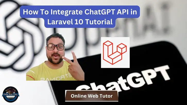 How To Integrate ChatGPT API in Laravel 10 Tutorial