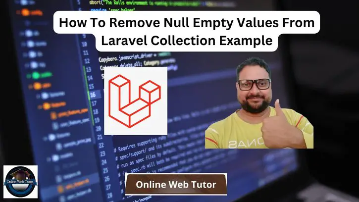How To Remove Null Empty Values From Laravel Collection