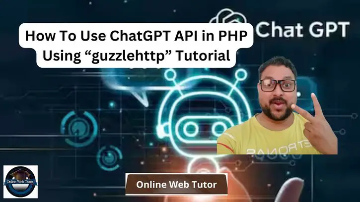 How To Use ChatGPT API in PHP Using guzzlehttp Tutorial