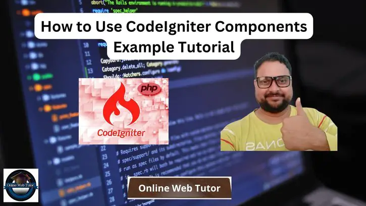 How to Use CodeIgniter Components Example Tutorial