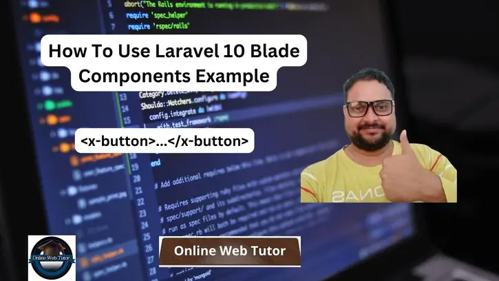 How To Use Laravel 10 Blade Components Example