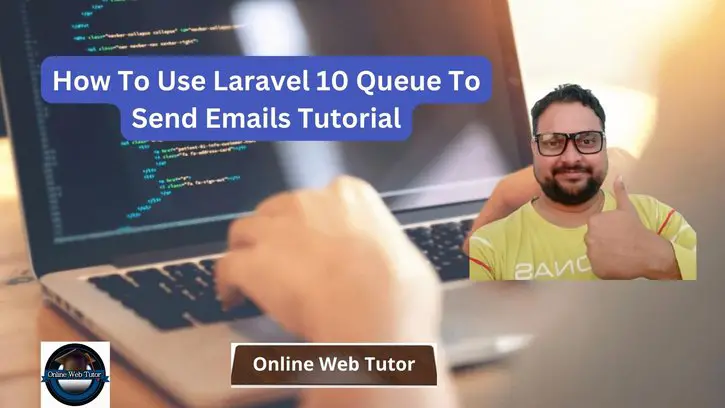 How To Use Laravel 10 Queue To Send Emails Tutorial