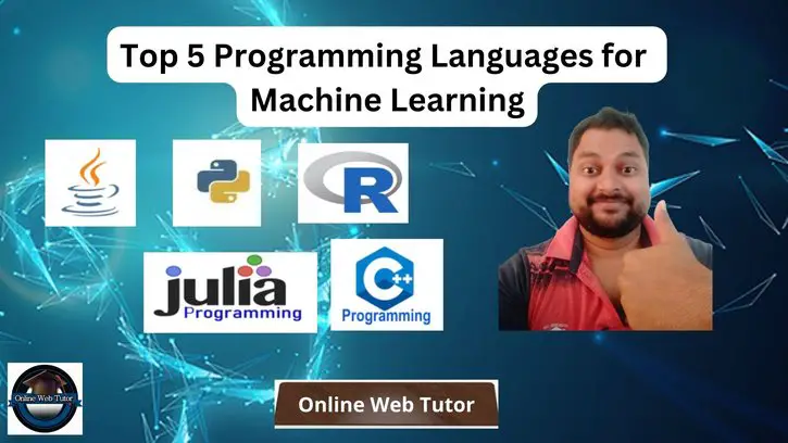 Top 5 Programming Languages for Machine Learning