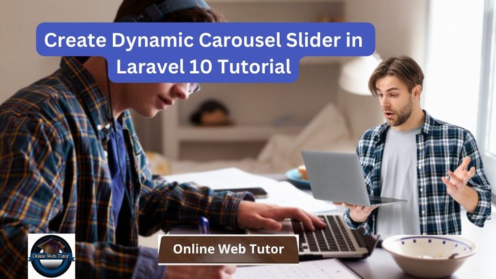 Create Dynamic Carousel Slider in Laravel 10 Tutorial