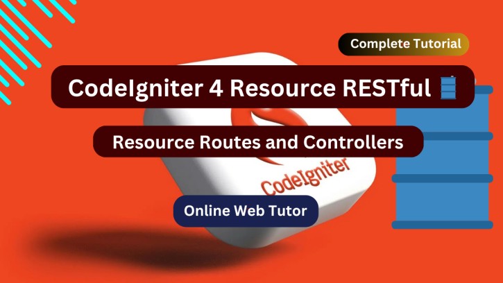 CodeIgniter 4 RESTful Resource Routes and Controllers